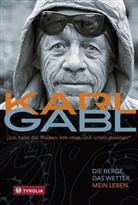 Karl Gabl - Ich habe die Wolken von oben und unten gesehen