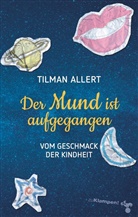 Tilman Allert, Tilmann Allert - Der Mund ist aufgegangen