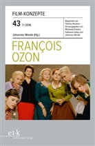 Thomas Koebner, Tho Koebner, Michaela Krützen, Fabienn Liptay, Fabienne Liptay, Johannes Wende - Film-Konzepte - 43: François Ozon