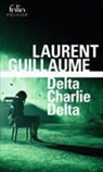 Laurent Guillaume - Delta Charlie Delta : une enquête de Mako