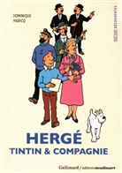 Dominique Maricq - Hergé : Tintin & compagnie
