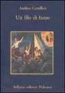 Andrea Camilleri - Un filo di fumo