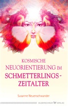 Susanne Neuenschwander - Kosmische Neuorientierung im Schmetterlingszeitalter