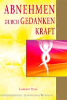 Lambert Diks - Abnehmen durch Gedankenkraft