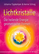 Aenne Schrag, Johanna Tippkemper - Lichtkristalle