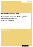 Kevin Berke, Sebastia Scholz, Sebastian Scholz - Umgang mit Abwässern. Zuständigkeiten, Reinigungsverfahren und Herausforderungen