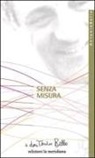Antonio Bello - Senza misura. Riflessioni sulla carità