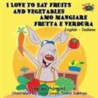 Shelley Admont, Kidkiddos Books, S. A. Publishing - I Love to Eat Fruits and Vegetables Amo mangiare frutta e verdura