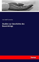 Carl Adolf Cornelius - Studien zur Geschichte des Bauernkriegs