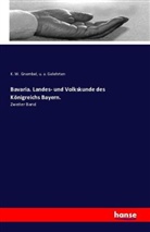 u a Gelehrten, u. a. Gelehrten, K Gnembel, K W Gnembel, K. W. Gnembel - Bavaria. Landes- und Volkskunde des Königreichs Bayern.