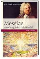 Elisabeth Birnbaum, Georg Friedrich Händel - Messias von Georg Friedrich Händel
