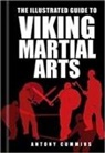 Anthony Cummins, Antony Cummins - The Illustrated Guide to Viking Martial Arts