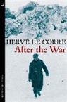 Herv@95@#233 Le Corre, Herve Le Corre, Hervé Le Corre - After the War