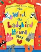 Julia Donaldson, Lydia Monks - What the Ladybird Heard Play