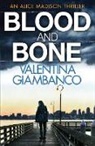Valentina Giambanco - Blood and Bone