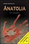 Andrea De Pascale - Anatolia. Le origini