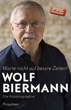 Biermann, Wolf Biermann - Warte nicht auf bessre Zeiten