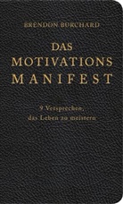 Burchard, Brendon Burchard - Das MotivationsManifest