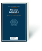 Siegfrie Meurer, Siegfried Meurer - Die neue Lutherbibel