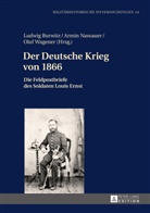 Louis Ernst, Ludwig Burwitz, Armin Nassauer, Olaf Wagener - Der Deutsche Krieg von 1866