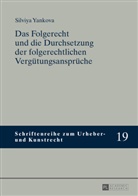 Silviya Yankova - Das Folgerecht und die Durchsetzung der folgerechtlichen Vergütungsansprüche