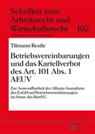 Tilmann Restle, Abbo Junker - Betriebsvereinbarungen und das Kartellverbot des Art. 101 Abs. 1 AEUV