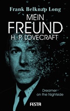 Frank Belknap Long, H. P. Lovecraft - Mein Freund H. P. Lovecraft