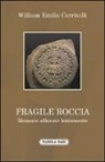 William E. Cerritelli - Fragile roccia