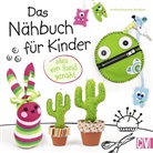 Andrea Küssner-Neubert - Das Nähbuch für Kinder - alles von Hand genäht