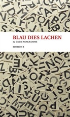 Carol Baumgartner, Mario Billia, Hein Brunner, Heinz Brunner, Thomas Brunnschweiler, Heini Gut... - Blau dies Lachen