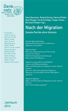 Hans Baumann, Roland Herzog, Marina Richter, Beat Ringger, Holger Schatz, Sarah Schilliger... - Jahrbuch Denknetz 2016: Nach der Migation.