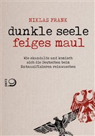 Niklas Frank - Dunkle Seele, feiges Maul