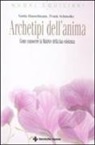Varda Hasselmann, Frank Schmolke - Archetipi dell'anima. Come conoscere la matrice della tua esistenza