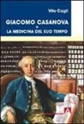 Vito Cagli - Giacomo Casanova e la medicina del suo tempo