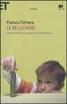 Franco Fichera - Le belle tasse. Ciò che i bambini ci insegnano sul bene comune