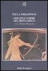 Paula Philippson, F. Montevecchi - Origini e forme del mito greco