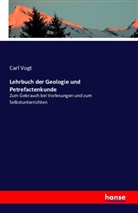 Carl Vogt - Lehrbuch der Geologie und Petrefactenkunde