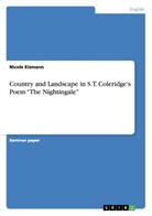 Nicole Eismann - Country and Landscape in S.T. Coleridge's Poem "The Nightingale"