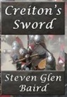 Steven Glen Baird - Creiton's Sword