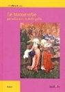 Gabriella La Rovere - Le buone erbe. Prendersi cura della pelle
