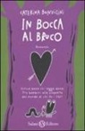 Caterina Bonvicini, D. Cali - In bocca al bruco