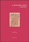 Nuccio D'Anna - Il cristianesimo celtico. I pellegrini della luce