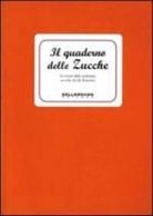 Ida Benedini, R. Da Re Giustiniani - Il quaderno delle zucche. Le ricette della tradizione
