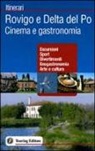 Rovigo e Delta del Po. Cinema e gastronomia