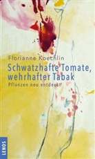 Florianne Koechlin - Schwatzhafte Tomate, wehrhafter Tabak