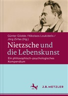Günter Gödde, Nikolao Loukidelis, Nikolaos Loukidelis, Jörg Zirfas - Nietzsche und die Lebenskunst