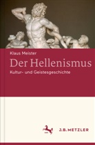 Klaus Meister - Der Hellenismus