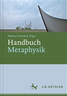 Marku Schrenk, Markus Schrenk, Markus A. Schrenk - Handbuch Metaphysik