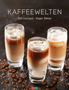 Roger Bähler, Rol Caviezel, Rolf Caviezel - Kaffeewelten
