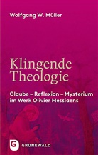 Wolfgang W Müller, Wolfgang W. Müller - Klingende Theologie